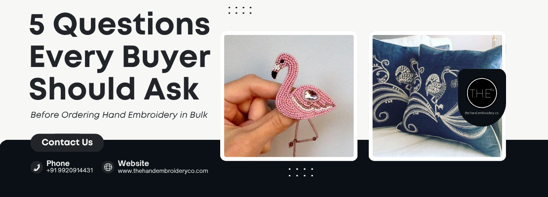 5 Questions Every Buyer Should Ask Before Ordering Hand Embroidery in Bulk