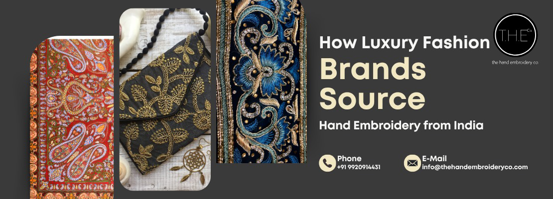 How Luxury Fashion Brands Source Hand Embroidery from India