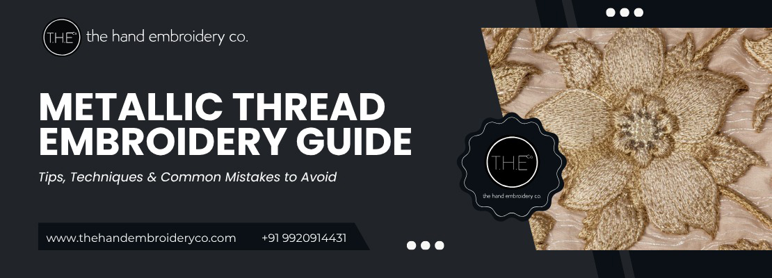 Metallic Thread Embroidery: Tips, Techniques & Common Mistakes to Avoid
